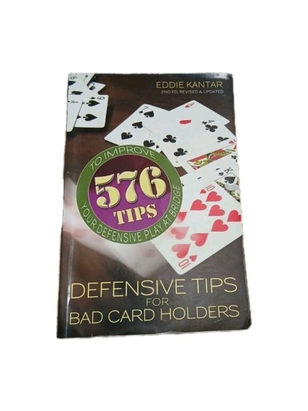 Defensive Tips for Bad Card Holders 2nd Ed: 576 Tips to Improve Defensive Play..
